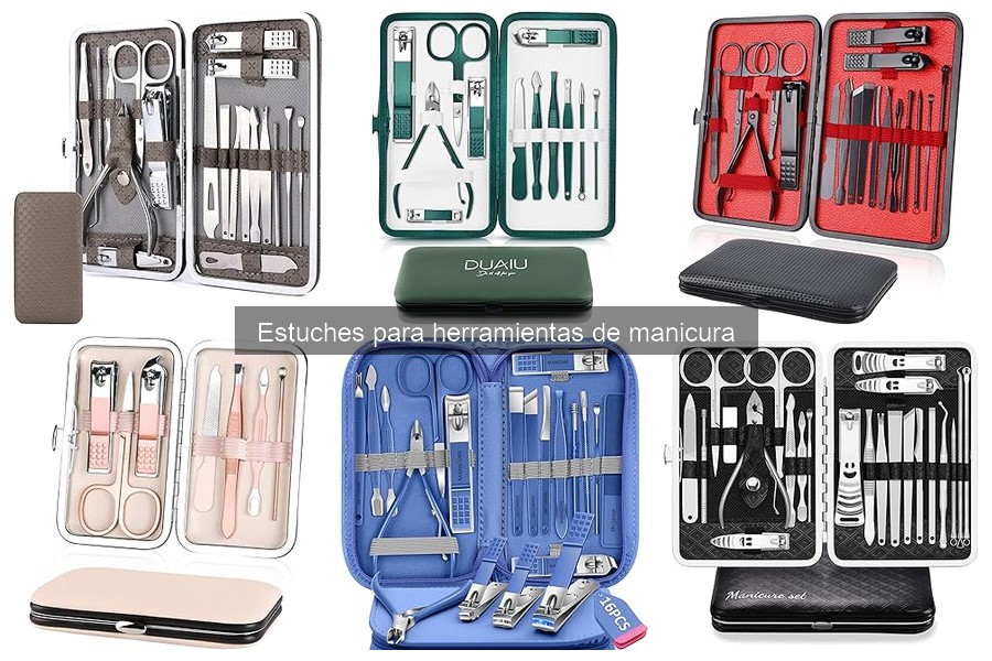 Beneficios de usar un estuche para herramientas de manicura