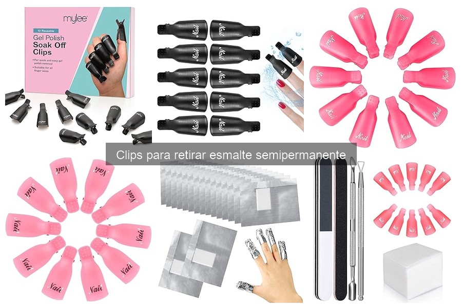 Comparativa de clips para retirar esmalte semipermanente