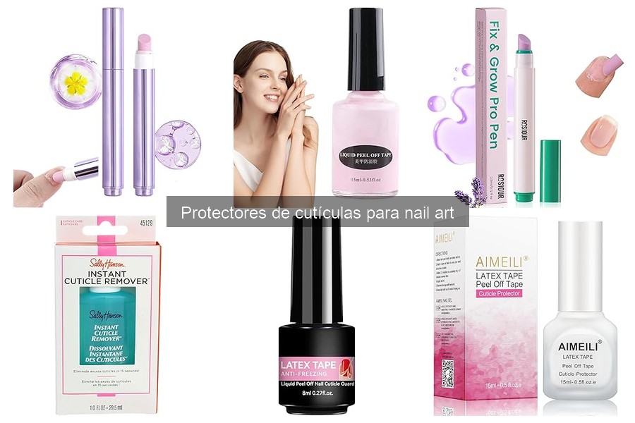 Protectores de cutículas para nail art: ¿Qué son y cómo se usan?