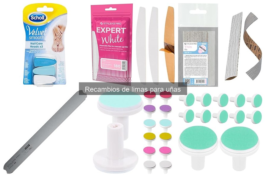 Tipos de recambios de limas para uñas y sus características