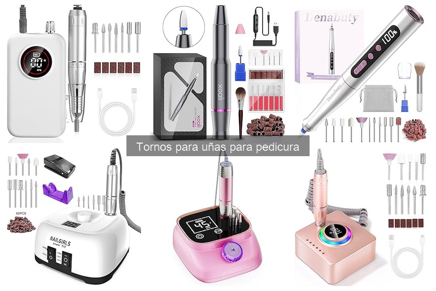 Tipos de tornos para uñas: guía completa para pedicura